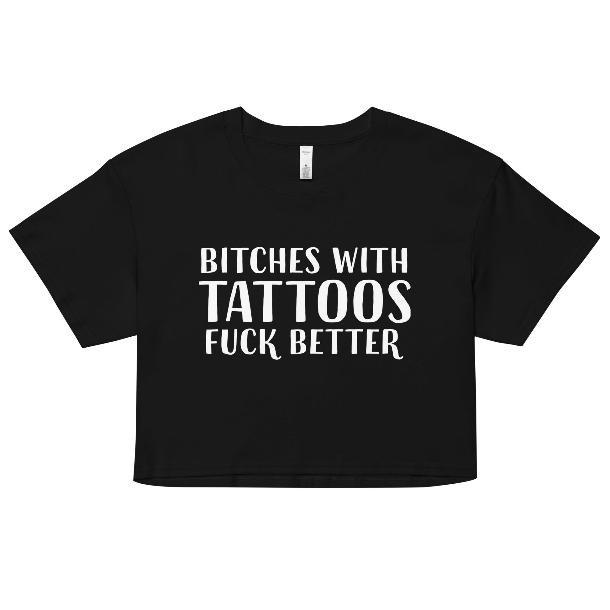 Bitches With Tattoos Fuck Better - Huff n Puff Designs