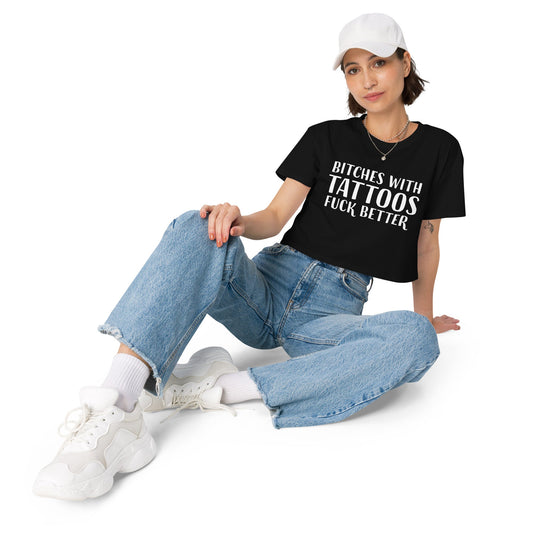 Bitches With Tattoos Fuck Better - Huff n Puff Designs